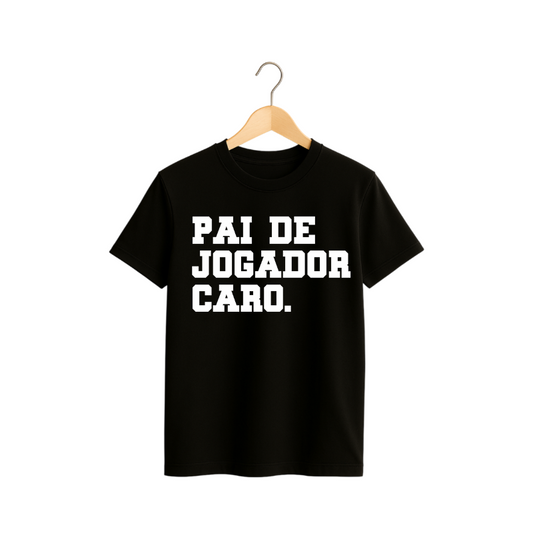 Camiseta Pai de Jogador Caro – Mostre seu orgulho, sua torcida e sua paixão pelo filho em cada jogo! ⚽